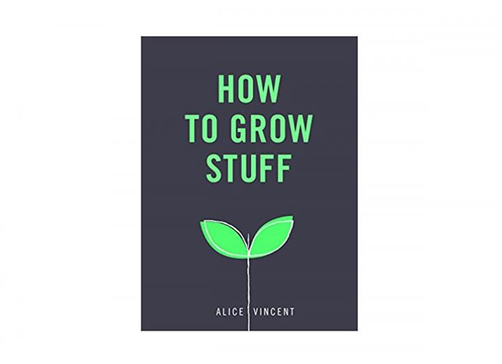 How to grow stuff